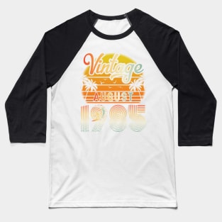 Summer Vintage August 1985 Happy Birthday 35 Years Old To Me Papa Daddy Brother Uncle Son Cousin Baseball T-Shirt